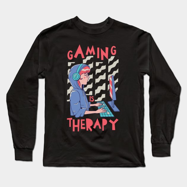 Gaming Is Therapy Long Sleeve T-Shirt by Hip City Merch